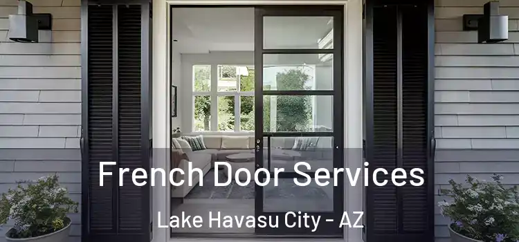  French Door Services Lake Havasu City - AZ