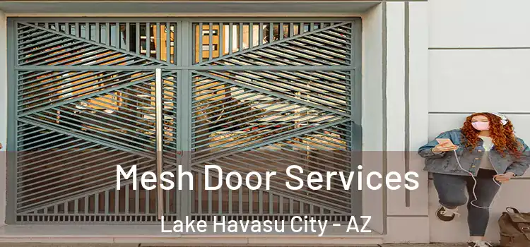 Mesh Door Services Lake Havasu City - AZ