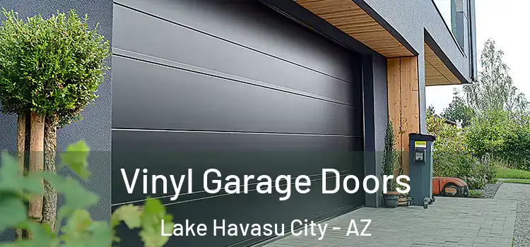  Vinyl Garage Doors Lake Havasu City - AZ